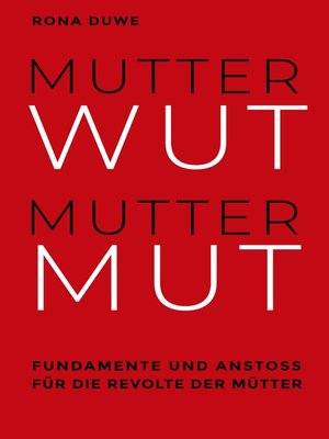 cover image of Mutterwut Muttermut